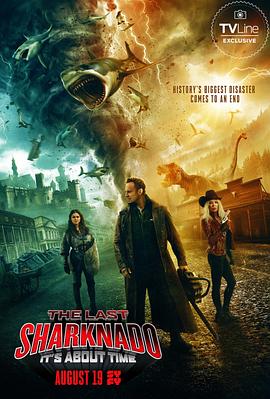 鲨卷风6：最后的鲨卷风 The Last Sharknado  It's About Time海报,美剧视频-美剧下载-美剧在线观看-高清美剧-人人影视_筷子视频